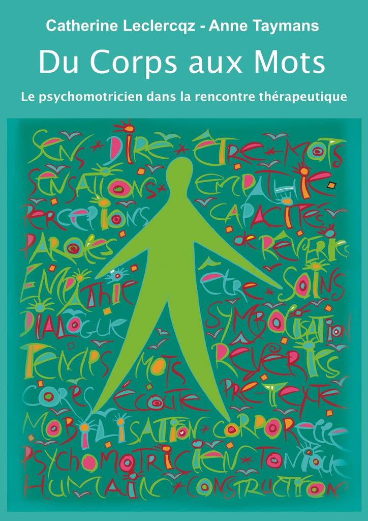 Du corps aux mots - Le psychomotricien dans la rencontre thérapeutique